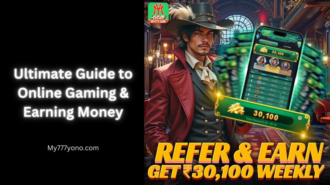 Ultimate Guide to Online Gaming & Earning Money