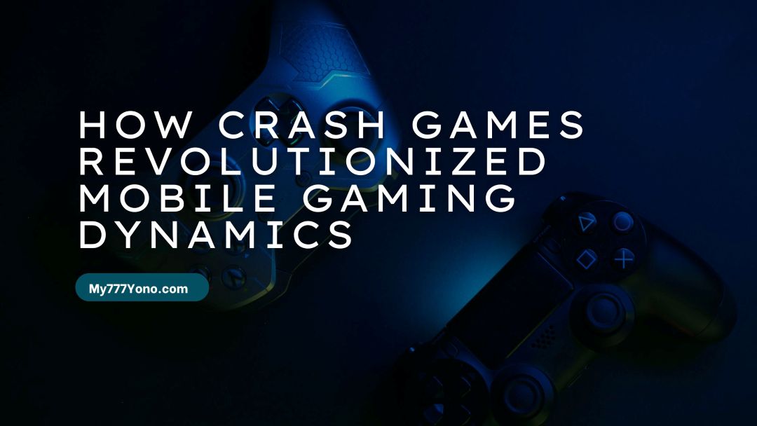 How Crash Games Changed Mobile Gaming Play & Win Real Cash Online